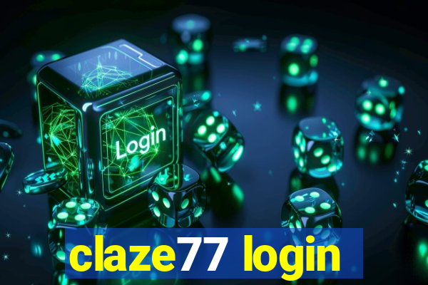 claze77 login